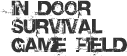 IN DOOR SURVIVAL GAME FIELD